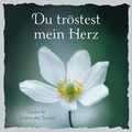 Cover: Du tr&ouml;stest mein Herz - Gerth Medien