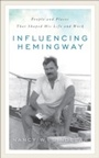 Cover: Influencing Hemingway - Rowman & Littlefield Publishers
