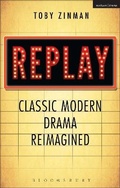 Cover: Replay: Classic Modern Drama Reimagined - Methuen Drama
