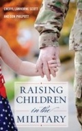 Cover: Raising Children in the Military - Rowman & Littlefield Publishers