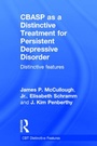 Cover: CBASP as a Distinctive Treatment for Persistent Depressive Disorder - Routledge