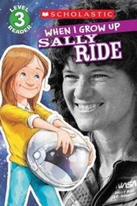 Enlarge image Cover: Scholastic Reader Level 3: When I Grow Up: Sally Ride - Scholastic US