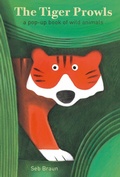 Cover: The Tiger Prowls: A Pop-up Book of Wild Animals - Simon & Schuster Childrens Books