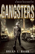 Cover: A Brief History of Gangsters - Robinson