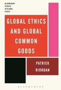 Cover: Global Ethics and Global Common Goods - Bloomsbury Academic