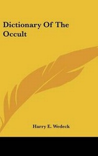 Enlarge image Cover: Dictionary of the Occult - Kessinger Publishing
