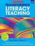 Cover: Transforming Literacy Teaching in the Era of Higher Standards: Middle School - Scholastic Teaching Resources