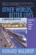 Cover: Other Worlds, Better Lives - Small Beer Press