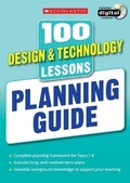 Cover: 100 Design & Technology Lessons: Planning Guide - Scholastic Press