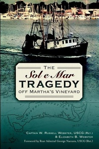 Abbildung von: The Sol e Mar Tragedy Off Martha's Vineyard - Arcadia Publishing (SC)