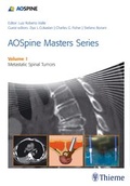 Cover: AOSpine Masters Series Volume 1: Metastatic Spinal Tumors - Thieme Publishers