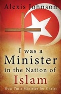 Cover: I Was a Minister in the Nation of Islam, Now I Am a Minister for Christ - Trusted Books