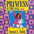 Cover: Princess at the Ball - Starwalk Kids Media