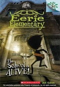 Cover: The School Is Alive!: A Branches Book (Eerie Elementary #1) - Scholastic US