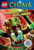 Cover: Lego Legends of Chima: Danger in the Outlands (Chapter Book #5) - Scholastic Inc.