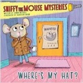 Cover: Sniffy the Mouse Mysteries - Where's My Hat - Five Mile