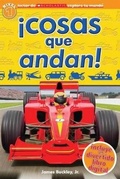 Cover: Lector de Scholastic Explora Tu Mundo Nivel 1: !Cosas Que Andan! (Scholastic Discover More Reader Level 1: Things That Go!) - Scholastic US