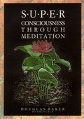 Cover: Superconsciousness Through Meditation - Claregate Ltd