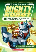 Cover: Ricky Ricotta's Mighty Robot vs the Mutant Mosquitoes from Mercury (#2) - Scholastic US