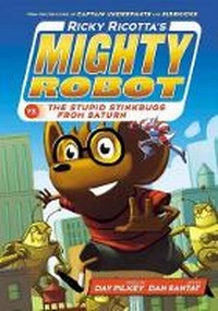 Enlarge image Cover: Ricky Ricotta's Mighty Robot vs. the Stupid Stinkbugs from Saturn (Ricky Ricotta's Mighty Robot #6) (Library Edition) - Scholastic US