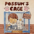 Cover: Possum's Cage - Eskape Press