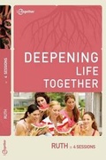 Cover: Ruth (Deepening Life Together) 2nd Edition - Lamplighter Media