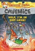 Cover: Help! I'm in Hot Lava! (Geronimo Stilton Cavemice #3) - Scholastic US