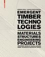 Cover: Emergent Timber Technologies - Birkhäuser Verlag GmbH