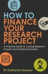 Enlarge image Cover: How To Finance Your Research Project - How To Books Ltd
