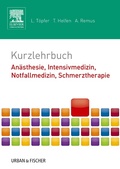 Abbildung von: Kurzlehrbuch Anästhesie, Intensivmedizin, Notfallmedizin, Schmerztherapie - Urban & Fischer