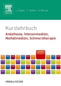 Abbildung von: Kurzlehrbuch Anästhesie, Intensivmedizin, Notfallmedizin, Schmerztherapie - Urban & Fischer