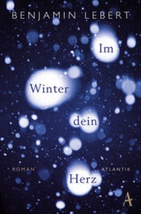 Abbildung von: Im Winter dein Herz - Atlantik Verlag