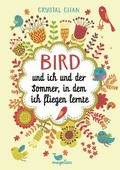 Cover: Bird und ich und der Sommer, in dem ich fliegen lernte - Magellan