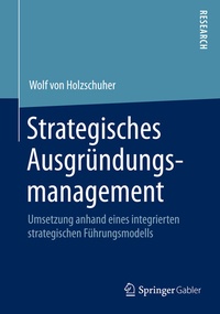 Abbildung von: Strategisches Ausgründungsmanagement - Springer Gabler