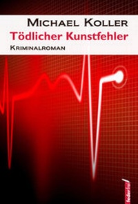 Abbildung von: Tödlicher Kunstfehler - Verlag Federfrei