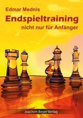 Cover: Endspieltraining nicht nur f&uuml;r Anf&auml;nger - Beyer, Joachim, Verlag