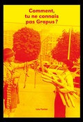 Cover: Comment, tu ne connais pas Grapus? - Spector Books