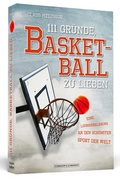 Cover: 111 Gr&uuml;nde, Basketball zu lieben - Schwarzkopf & Schwarzkopf