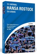 Cover: 111 Gr&uuml;nde, Hansa Rostock zu lieben - Schwarzkopf & Schwarzkopf