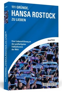 Enlarge image Cover: 111 Gründe, Hansa Rostock zu lieben - Schwarzkopf & Schwarzkopf