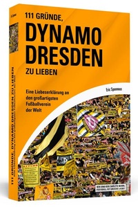 Abbildung von: 111 Gründe, Dynamo Dresden zu lieben - Schwarzkopf & Schwarzkopf