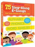 Cover: 75 Sing-Along E-Songs That Teach Essential Early Reading Skills - Scholastic Teaching Resources