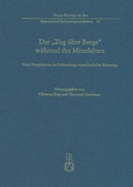 Cover: Der "Zug &uuml;ber Berge" w&auml;hrend des Mittelalters - Reichert Verlag