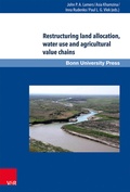 Cover: Restructuring land allocation, water use and agricultural value chains - Brill Deutschland