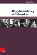 Cover: Alltagsbeobachtung als Subversion - V&R unipress