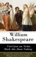 Cover: Viel L&auml;rm um Nichts / Much Ado About Nothing - Zweisprachige Ausgabe (Deutsch-Englisch) / Bilingual edition (German-English) - e-artnow