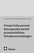 Cover: Private Enforcement: Brennpunkte kartellprivatrechtlicher Schadensersatzklagen - Nomos