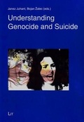 Cover: Understanding Genocide and Suicide - Lit Verlag