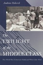 Cover: The Twilight of the Middle Class - Princeton University Press