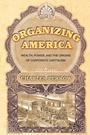 Cover: Organizing America - Princeton University Press